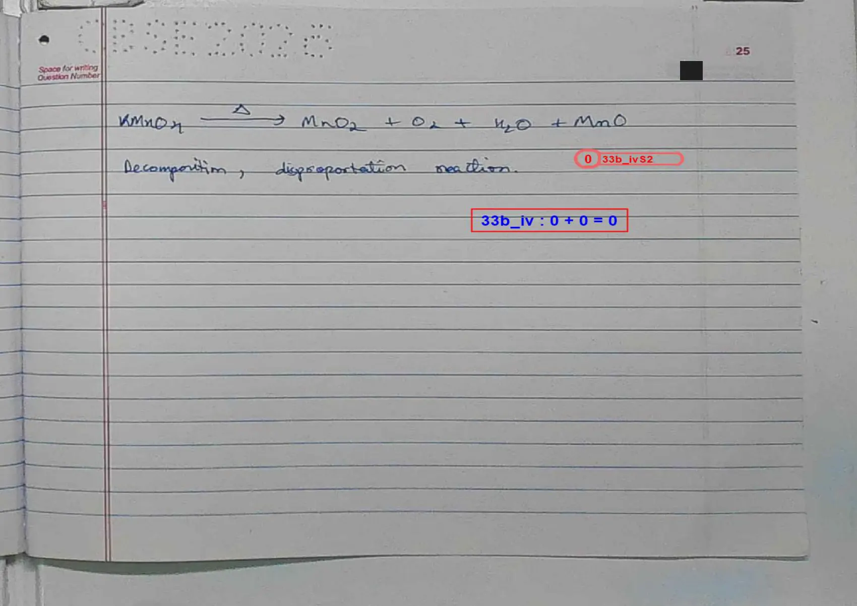 Chemistry answer script page 28, booklet page 25 — Q33b(iv) — potassium permanganate on heating. "33b_iv : 0 + 0 = 0".